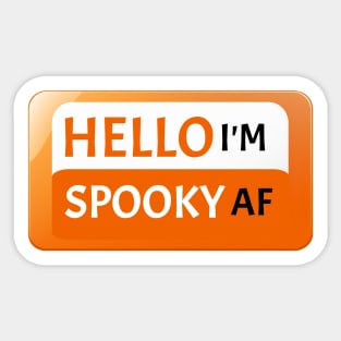 Hello I'm Spooky AF Halloween Fun Gift Idea Ghost Witch Bats Trick or Treat Sticker